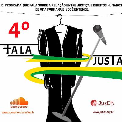FALA JUSTA EP. 4 - PRIVILÉGIOS PARA JUÍZES: "É HORA DE QUEBRARMOS A PORTA"