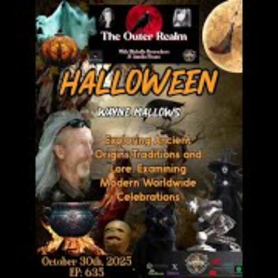 The Outer Realm -OPEN MIC- Origins_ Traditions_ Lore_  Worldwide Celebrations with Wayne Mallows