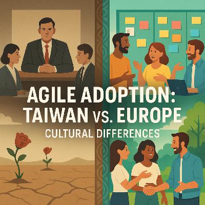 Agile Adoption: Taiwan vs. Europe Cultural Differences