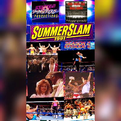Season 2 Episode 6 - Summerslam 91 Season 2 Episode 6 - Summerslam 91