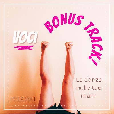 Bonus Track - Il corpo come veicolo di messaggi artistici, di Sonia Chabbi Bonus Track - Il corpo come veicolo di messaggi artistici, di Sonia Chabbi