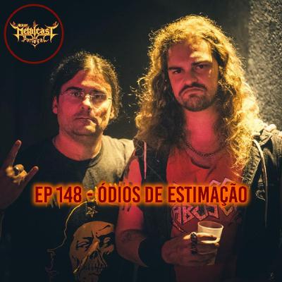 EP 148 - Ódios de Estimação