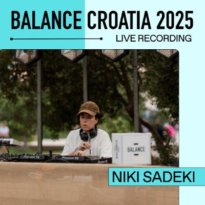 Niki Sadeki: Live From Balance Croatia 2025