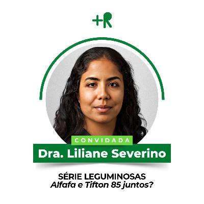 SÉRIE LEGUMINOSAS: Alfafa e Tifton 85 juntos? - Dra. Liliane Severino | Ep. 107 SÉRIE LEGUMINOSAS: Alfafa e Tifton 85 juntos? - Dra. Liliane Severino | Ep. 107