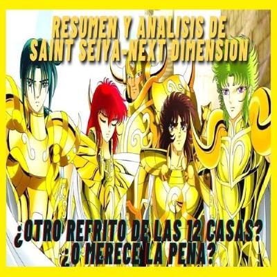 [Caballeros del Zodiaco] RESUMEN y ANALISIS de SAINT SEIYA NEXT DIMENSION | ¿Es CANON? #saintseiya