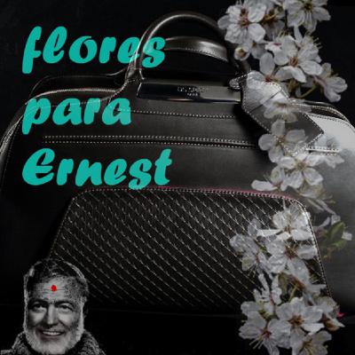 FLORES PARA ERNEST: "El viaje" (III) FLORES PARA ERNEST: "El viaje" (III)
