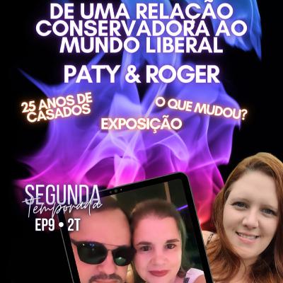 Ep. 52 - Casal virou liberal depois de 20 anos de relação conservadora. Paty e Roger curtem ménage e swing! 2ªTemporada Ep. 52 - Casal virou liberal depois de 20 anos de relação conservadora. Paty e Roger curtem ménage e swing! 2ªTemporada