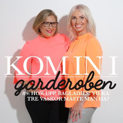 Ep. 9 – Hör upp, bagladies! Vilka tre väskor måste man ha?