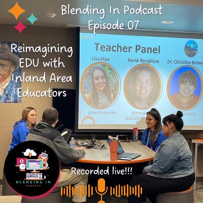 E07 - Reimagining EDU with Inland Area Educators