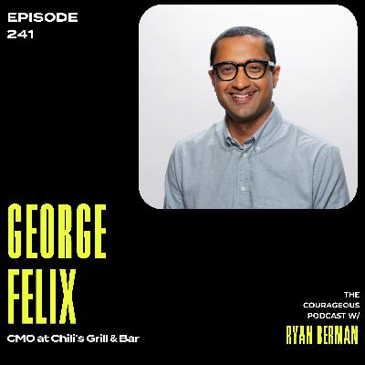 George Felix - CMO at Chili’s Grill & Bar