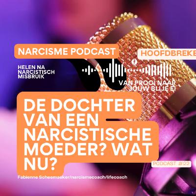De dochter van een narcistische moeder? Wat nu? De dochter van een narcistische moeder? Wat nu?