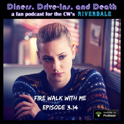 3x14 Fire Walk With Me