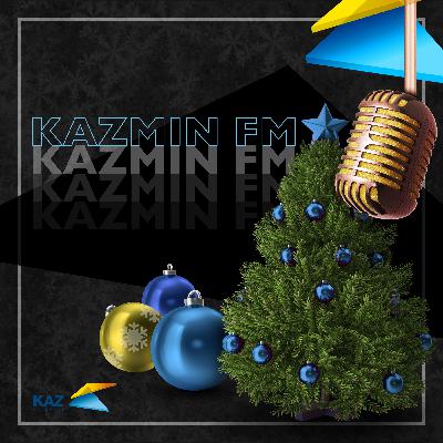 KAZMIN FM - Выпуск №3 от 27.12.2022 KAZMIN FM - Выпуск №3 от 27.12.2022
