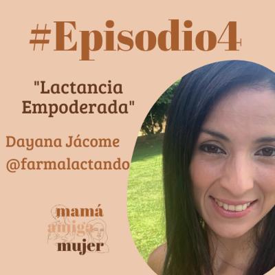 #Episodio4:Lactancia Empoderada.