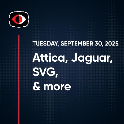 Attica, Crustacean Porn, Broadcom, William of Ockham, Jaguar, SVG, Aaran Leyland... - SWN #516