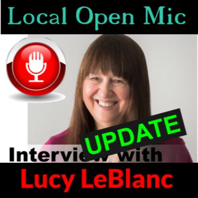 Lucy LeBlanc! Since we last spoke with Lucy, many wonderful things have happen. You'll hear all about it in todays update with her. Lucy LeBlanc! Since we last spoke with Lucy, many wonderful things have happen. You'll hear all about it in todays update with her.