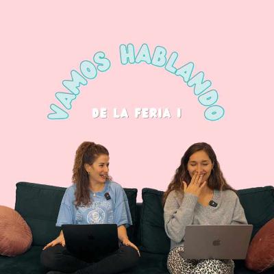 Vamos hablando...de la feria| E16x01