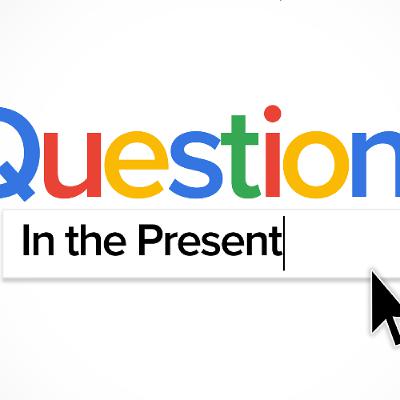 Pastor David R Meyer - Questions in the Present