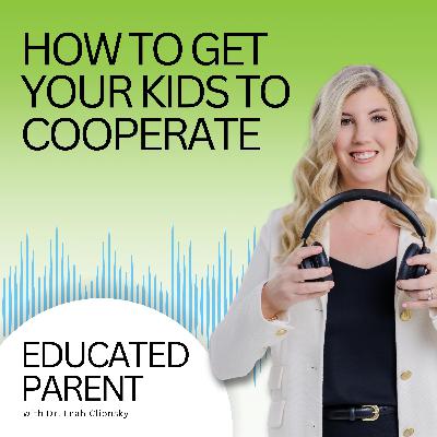 How to Get Your Kids to Cooperate with Positive Reinforcement Parenting (Even When You’re in Parenting Hell)