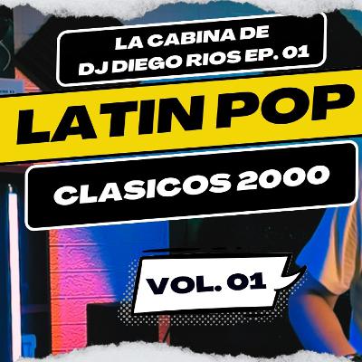 LA CABINA DE DJ DIEGO RIOS #01 | LATIN POP CLASICOS (Dragon Caballero, Joey Montana Kema)