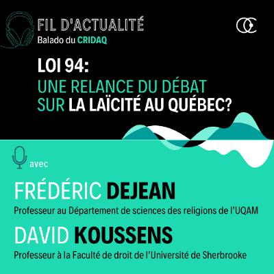 Loi 94 : une relance du débat sur la laïcité au Québec?