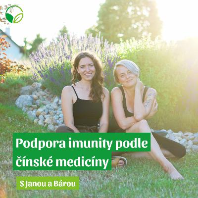 O všem s Janou a Bárou | Podpora imunity podle čínské medicíny