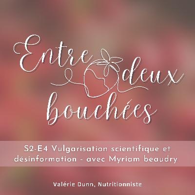 S2-E4 Vulgarisation scientifique et désinformation - avec Myriam Beaudry S2-E4 Vulgarisation scientifique et désinformation - avec Myriam Beaudry