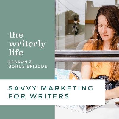 Savvy Marketing for Writers
