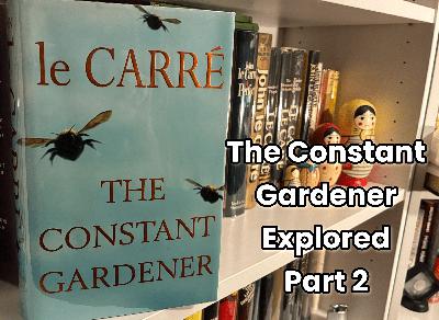 The Constant Gardener by John le Carré Explored – Part 2