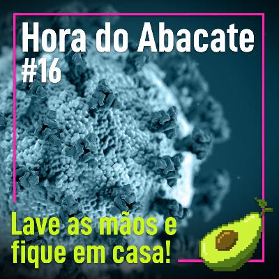 #16 Lave as mãos e fique em casa! #16 Lave as mãos e fique em casa!