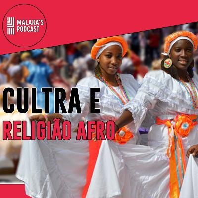 Religião e cultura Afro | Malaka's Cast Ep.16