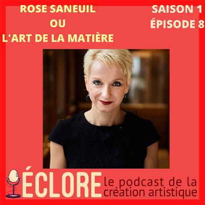 Rose Saneuil ou l'art de la matière