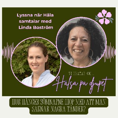 5. Hur hänger sömnapné ihop med att man saknar några tänder? Tandläkare Linda Boström reder ut olika kopplingar