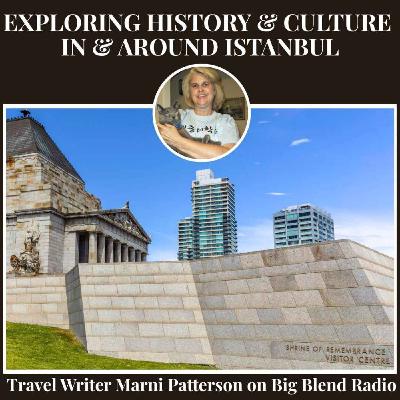 Exploring History and Culture In and Around Istanbul