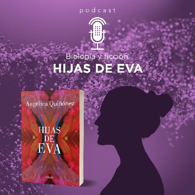 Biología y ficción: Hijas de Eva