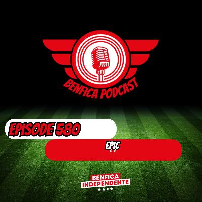 Episode 580 - Epic