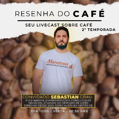 Resenha do Café #20 com Sebastian Grau