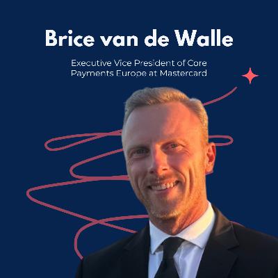 Snippet- Driving Trust & Efficiency Across the Payments Ecosystem - Brice van de Walle, EVP Core Payments Lead Europe, Mastercard Snippet- Driving Trust & Efficiency Across the Payments Ecosystem - Brice van de Walle, EVP Core Payments Lead Europe, Mastercard