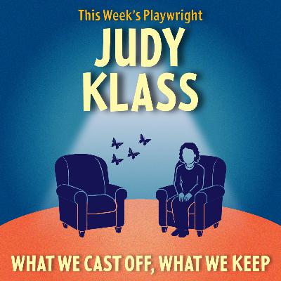WHAT WE CAST OFF, WHAT WE KEEP by Judy Klass WHAT WE CAST OFF, WHAT WE KEEP by Judy Klass