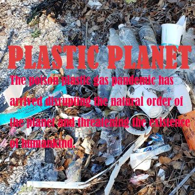 Plastic Planet - Part I - Chapters 4-6 Pandemonium Plastic Planet - Part I - Chapters 4-6 Pandemonium