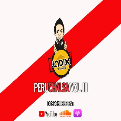 Dj Jadix - Peruchalsa Vol. III
