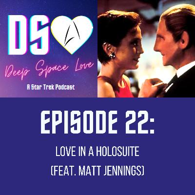 22. KIRA/ODO: Love in a Holosuite (feat. Matt Jennings)