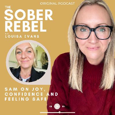 Sam on Joy, Confidence and Feeling Safe