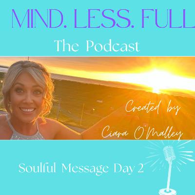 Day 2- Soulful Messages