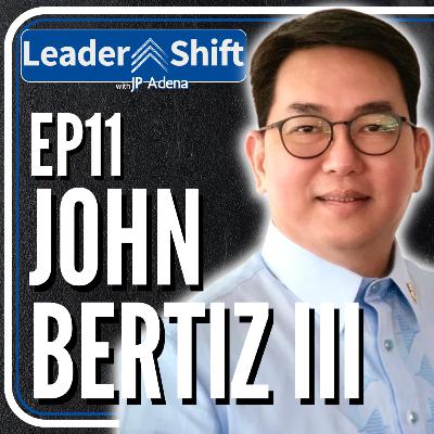 How to Come Home for Good with John Bertiz III | EP11 LeaderSHIFT with JP Adena
