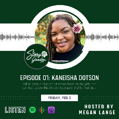 Episode 01: Kaneisha Dotson