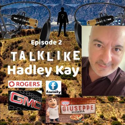 Episode 2: Talk Like Hadley Kay Episode 2: Talk Like Hadley Kay
