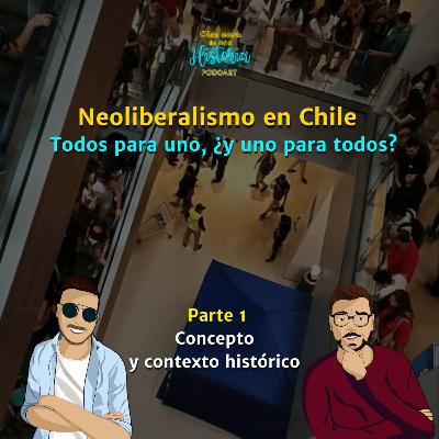 Neoliberalismo en Chile - PARTE 01 - Concepto y contexto histórico