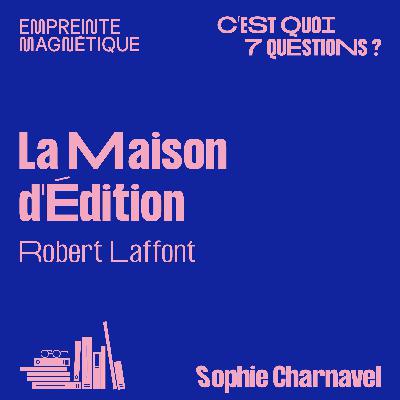 Robert Laffont : la Maison d'Édition Robert Laffont : la Maison d'Édition