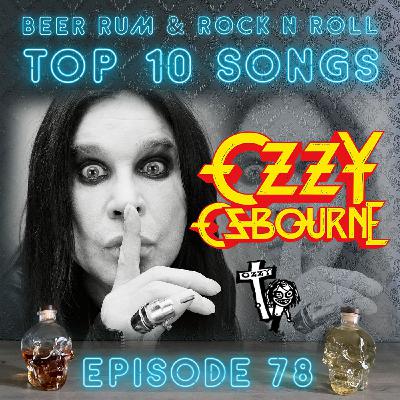 Episode 78 ('TOP 10 OZZY OSBOURNE SONGS' with CO-HOST BRETT MILES)